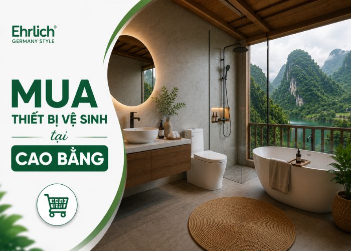 Mua thiết bị vệ sinh tại Cao Bằng chính hãng, giá cả phải chăng, bền đẹp