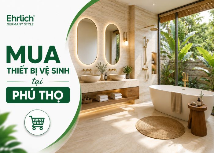 Mua thiết bị vệ sinh tại Phú Thọ ở đâu uy tín, giá tốt?