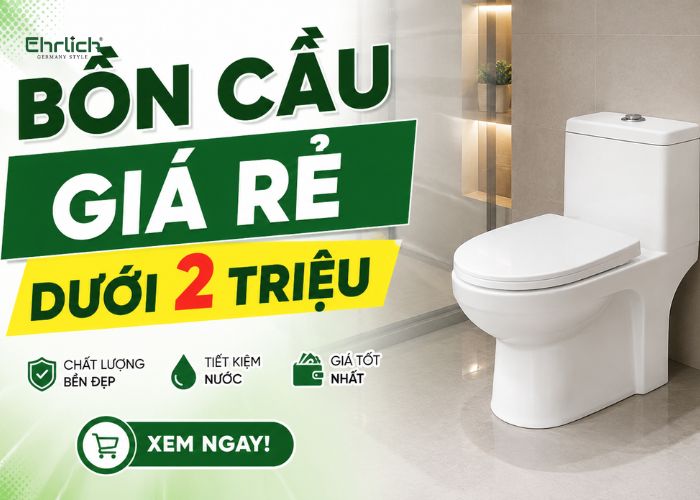 Bồn cầu giá rẻ dưới 2 triệu: Cách chọn đúng, dùng bền