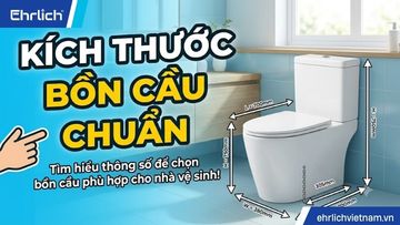 Kích thước bồn cầu chuẩn: Bảng tra cứu và hướng dẫn đo chi tiết