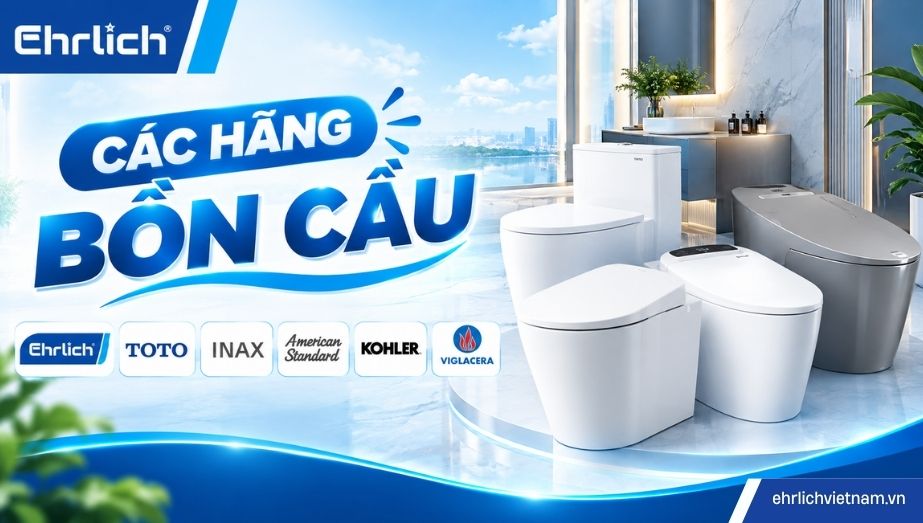 Hãng bồn cầu nào tốt? Top thương hiệu uy tín, chất lượng bền bỉ 2026
