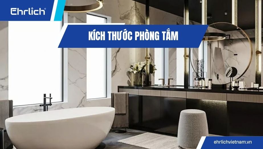 Kích thước phòng tắm bao nhiêu là hợp lý? Diện tích phù hợp