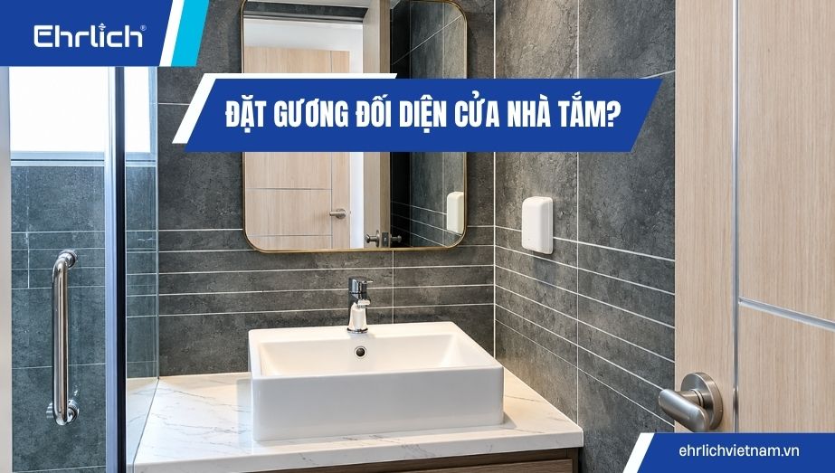 Gương đối diện cửa nhà tắm có sao không? Giải đáp và cách hoá giải