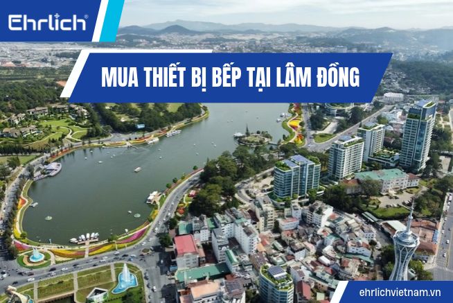 MUA THIẾT BỊ BẾP TẠI LÂM ĐỒNG (2)