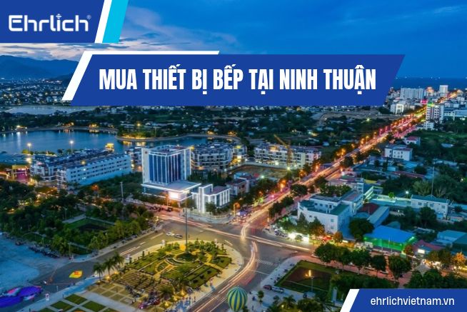 MUA THIẾT BỊ BẾP TẠI NINH THUẬN (1)