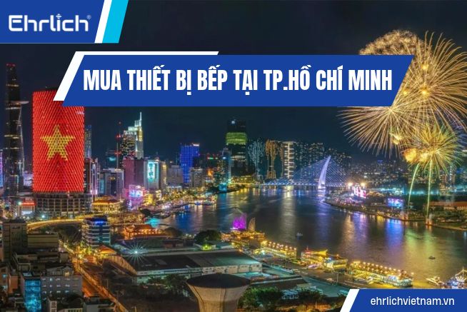 Mua thiết bị bếp tại Tp.Hồ Chí Minh (2)