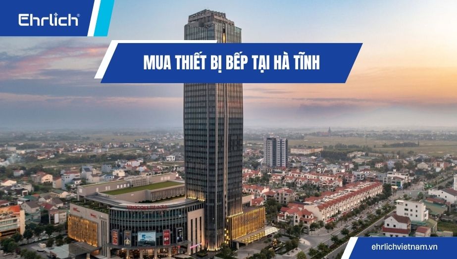 Mua thiết bị bếp tại Hà Tĩnh: Combo chuẩn kích thước, chính hãng, giao tận nơi miễn phí