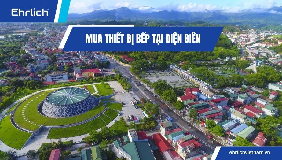 Mua thiết bị bếp tại Điện Biên uy tín, giá tốt, miễn phí giao hàng tận nơi Mua thiết bị bếp tại Điện Biên uy tín, giá tốt, miễn phí giao hàng tận nơi