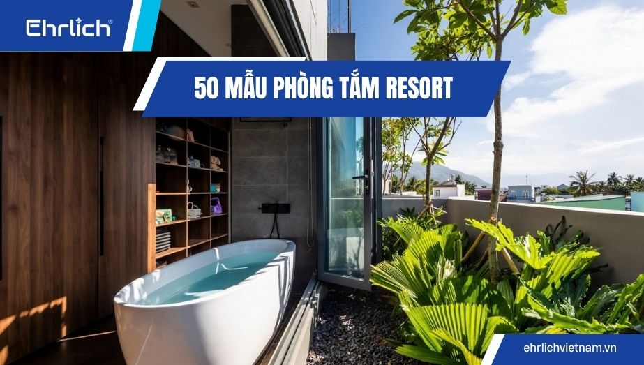 50+ Mẫu Phòng Tắm Resort Hiện Đại Đẹp Chuẩn 5 Sao